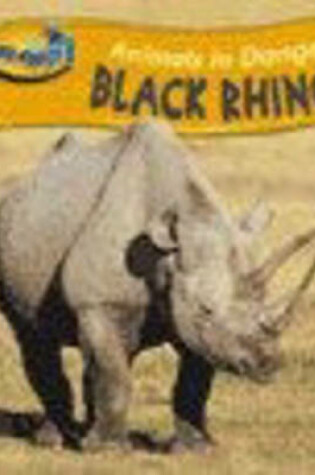 Cover of Take Off:Animals in Danger Black Rhino