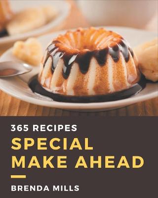 Cover of 365 Special Make Ahead Recipes