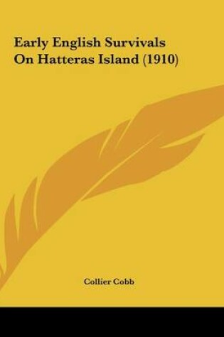 Cover of Early English Survivals On Hatteras Island (1910)