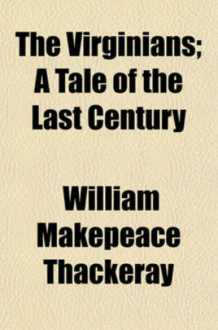 Cover of The Virginians; A Tale of the Last Century