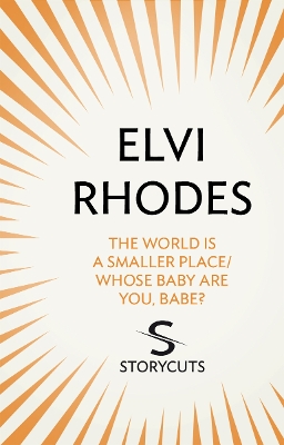 Book cover for The World is a Smaller Place/Whose Baby are You, Babe? (Storycuts)