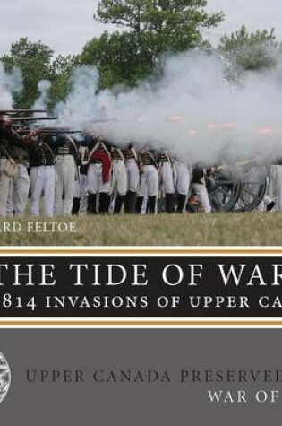 Cover of Tide of War, The: The 1814 Invasions of Upper Canada
