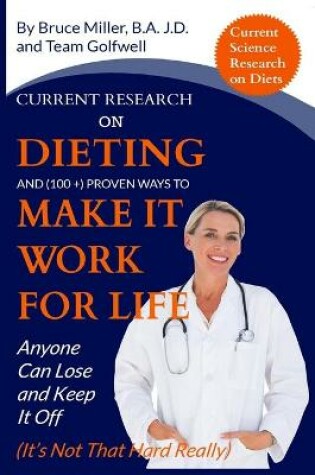 Cover of Current Research on Dieting and Proven Ways to Make It Work for Life