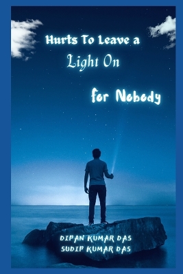 Book cover for Hurts to Leave a Light on for Nobody