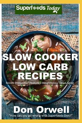 Cover of Slow Cooker Low Carb Recipes