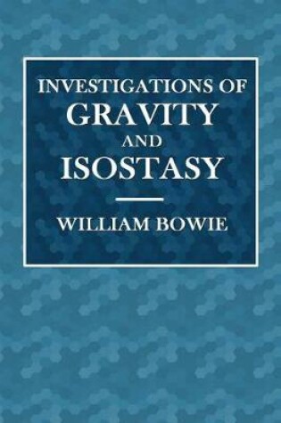 Cover of Investigarions of Gravity and Isostasy