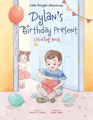 Cover of Dylan's Birthday Present - Coloring Book