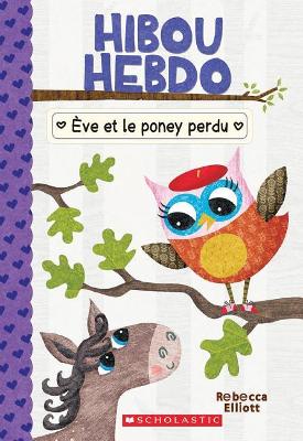 Book cover for Hibou Hebdo: N� 8 - �ve Et Le Poney Perdu
