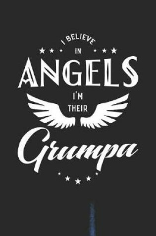 Cover of I Believe In Angels I'm Their Grumpa