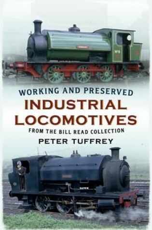 Cover of Working and Preserved Industrial Locomotives