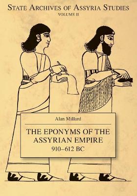 Book cover for The Eponyms of the Assyrian Empire 910-612 B.C.
