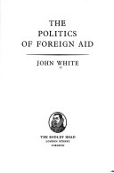 Book cover for The Politics of Foreign Aid