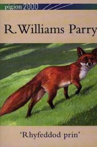 Cover of Pigion 2000: R. Williams Parry - 'Rhyfeddod Prin'