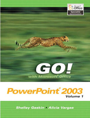 Book cover for GO! with  Microsoft Office PowerPoint 2003 Volume 1