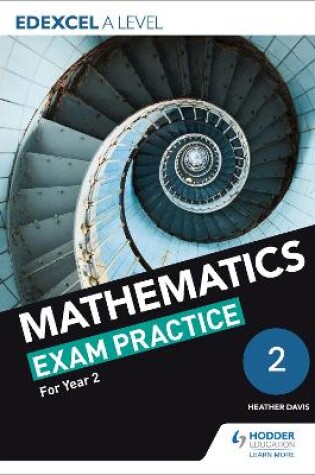 Cover of Edexcel A Level (Year 2) Mathematics Exam Practice