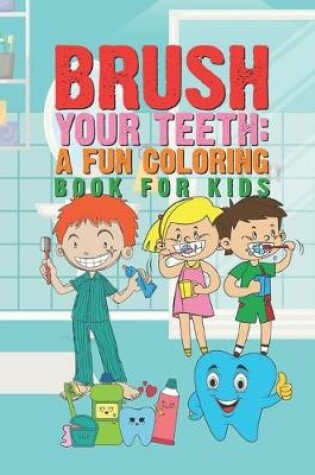 Cover of Brush Your Teeth