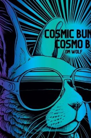 Cover of Cosmic Bunny Cosmo B.