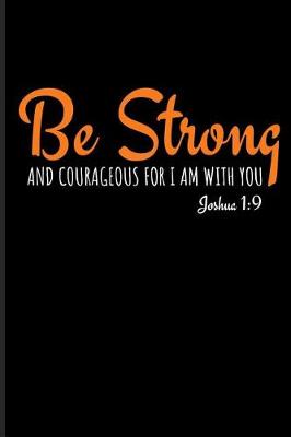 Book cover for Be Strong and Courageous for I Am with You Joshua 1