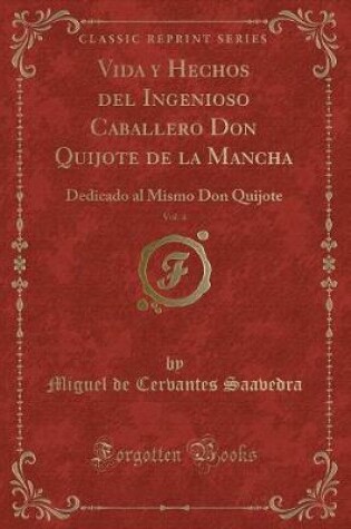 Cover of Vida Y Hechos del Ingenioso Caballero Don Quijote de la Mancha, Vol. 4