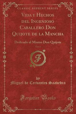 Book cover for Vida Y Hechos del Ingenioso Caballero Don Quijote de la Mancha, Vol. 4