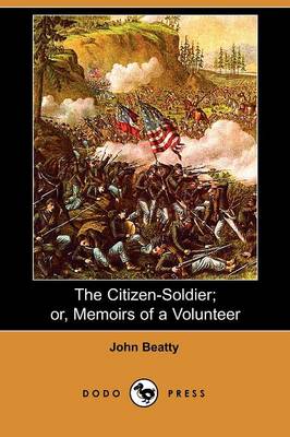 Book cover for The Citizen-Soldier; Or, Memoirs of a Volunteer (Dodo Press)