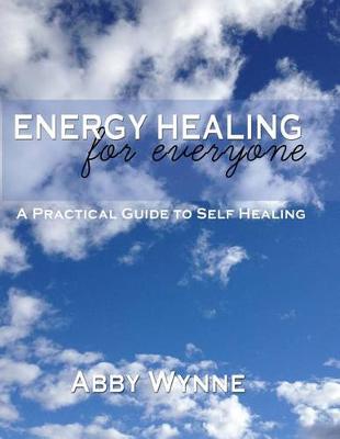 Book cover for Energy Healing for Everyone. A Practical Guide for Self-Healing.