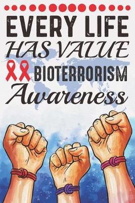 Book cover for Every Life Has Value Bioterrorism Awareness