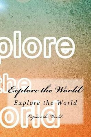 Cover of Explore the World