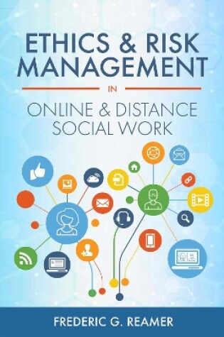 Cover of Ethics and Risk Management in Online and Distance Social Work