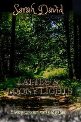 Cover of Lattes & Loony Lights