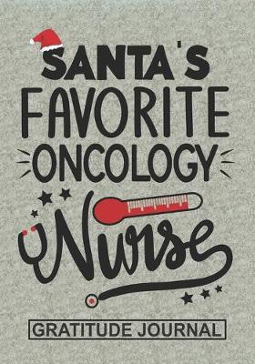 Book cover for Santa's Favorite Oncology Nurse - Gratitude Journal