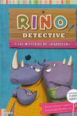 Cover of Rino Detective y Los Misterios de Atardecer