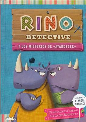 Book cover for Rino Detective y Los Misterios de Atardecer