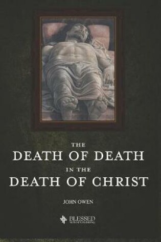 Cover of The Death of Death in the Death of Christ (Illustrated)
