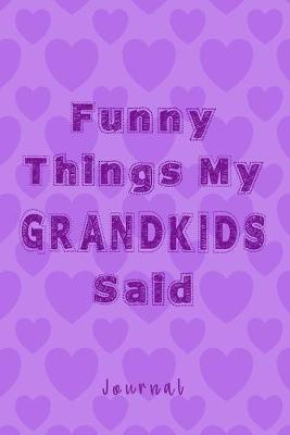 Book cover for Funny Things My Grandkids Said