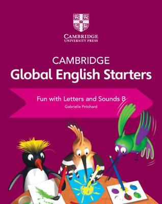 Book cover for Cambridge Global English Starters Fun with Letters and Sounds B