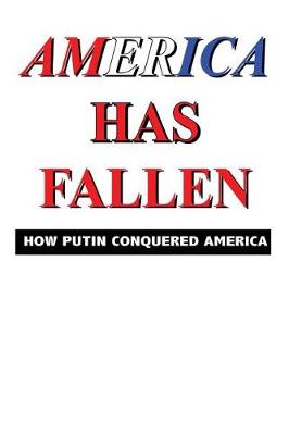Cover of America Has Fallen