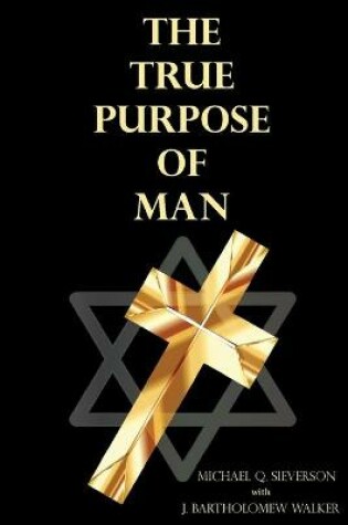 Cover of The True Purpose of Man