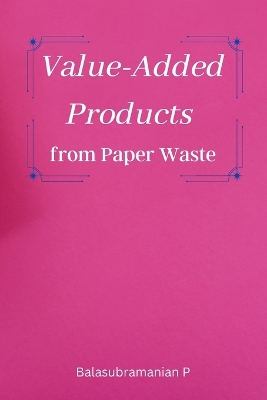 Book cover for Value-Added Products from Paper Waste