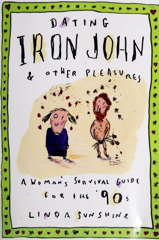Cover of Dating Iron John and Other Pleasures