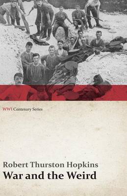 Cover of War and the Weird (Wwi Centenary Series)