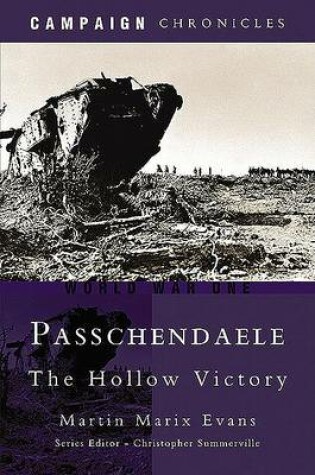 Cover of Passchendaele: the Hollow Victory