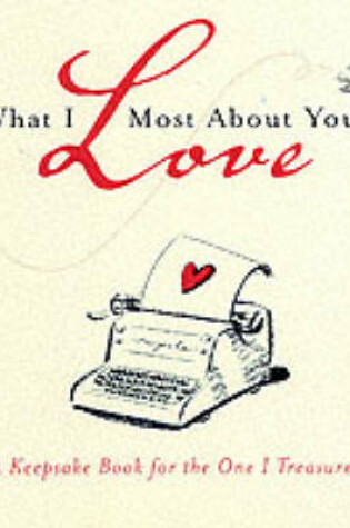 Cover of What I Love Most About You