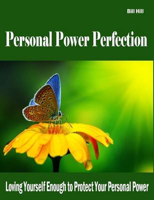 Book cover for Personal Power Perfection - Loving Yourself Enough to Protect Your Personal Power