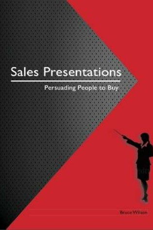 Cover of Sales Presentations: Persuading People to Buy