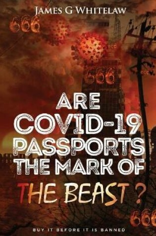 Cover of Are Covid-19 Passports the Mark of the Beast