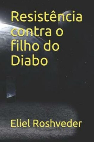 Cover of Resistência contra o filho do Diabo