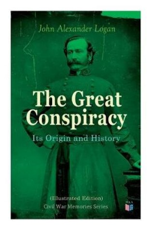 Cover of The Great Conspiracy: Its Origin and History (Illustrated Edition)