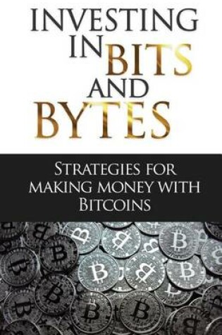 Cover of Investing in Bits and Bytes