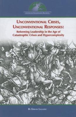 Book cover for Unconventional Crises, Unconventional Responses